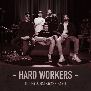 收听Dougy的Hard Workers歌词歌曲