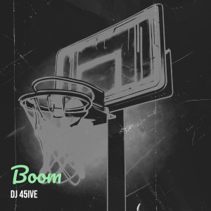 Album Boom from DJ 45ive