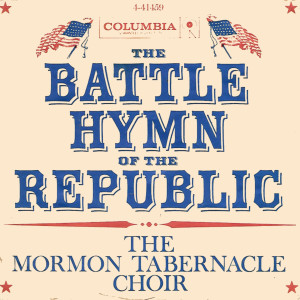 Listen to Battle Hymn Of The Republic song with lyrics from Mormon Tabernacle Choir