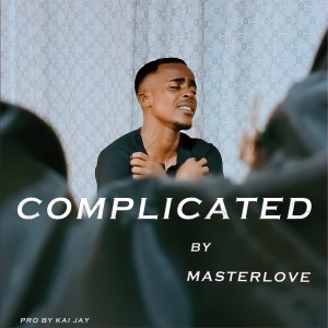 Masterlove的專輯Complicated