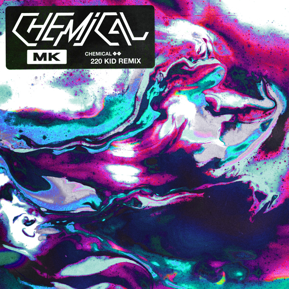 Chemical (220 Kid Remix) (220 KID Remix)