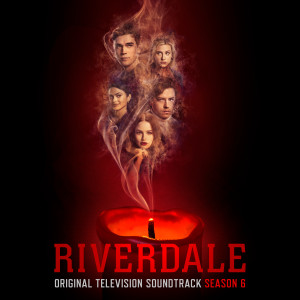 Riverdale Cast的專輯Riverdale: Season 6 (Original Television Soundtrack)
