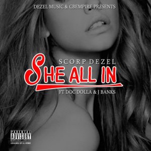 อัลบัม She All In (Explicit) ศิลปิน Scorp Dezel