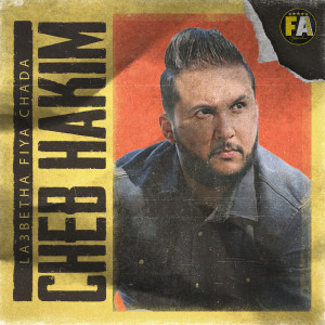 Listen to La3Betha Fiya Chada song with lyrics from Cheb Hakim