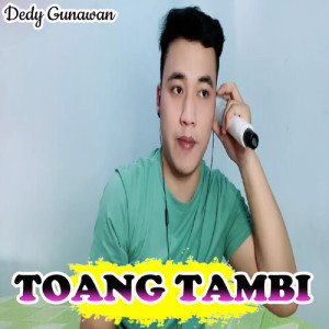 Dedy Gunawan的專輯Toang Tambi