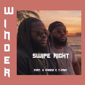 ดาวน์โหลดและฟังเพลง Swipe Right (feat. 2 Chainz & T-Pain) (Explicit) พร้อมเนื้อเพลงจาก Winder