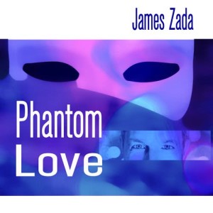 ดาวน์โหลดและฟังเพลง Phantom Love พร้อมเนื้อเพลงจาก James Zada