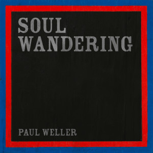Paul Weller的專輯Soul Wandering