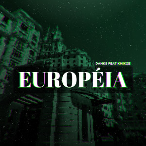 Danks的專輯Européia (Explicit)