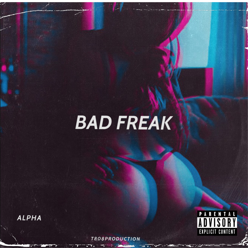 Bad Freak (Explicit)