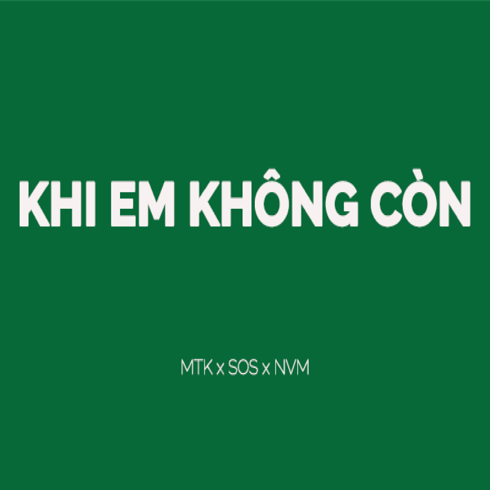 KHI EM KHÔNG CÒN (Beat)