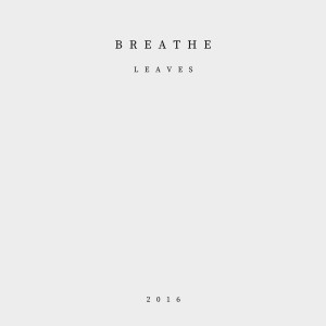 收聽Leaves的Breathe歌詞歌曲