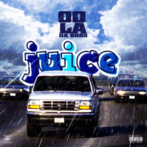 Oola Da Boss的专辑Juice (Explicit)