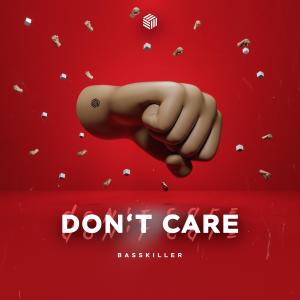 Album Don't Care from Basskiller