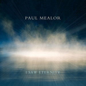 Paul Mealor的專輯I Saw Eternity