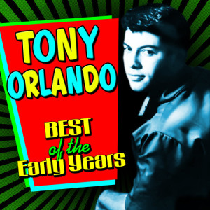 Tony Orlando的專輯Best Of The Early Years