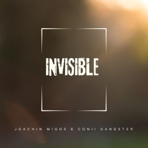 Album Invisible from JOACHIN MIGOS
