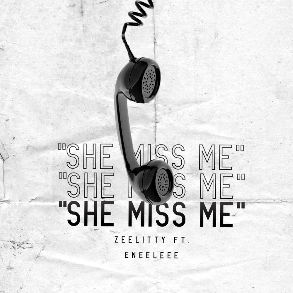 She Miss Me (feat. ZeeLitty) (Explicit)