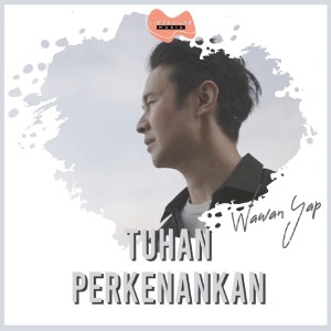 Album Tuhan Perkenankan oleh Wawan Yap