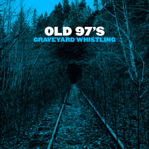Album Graveyard Whistling from Old 97's