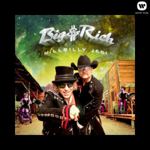 Big & Rich的專輯Hillbilly Jedi