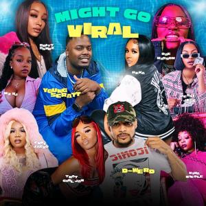Album Might Go Viral (SHE MIX) (Explicit) from Young Scratt