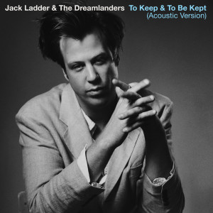 Album To Keep & to Be Kept (Acoustic Version) from Jack Ladder & The Dreamlanders