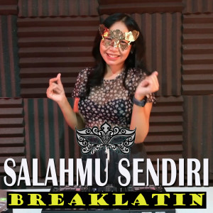 Album Salahmu Sendiri from BREAKLATIN