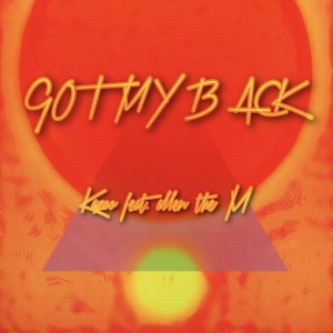 收聽Kazoo的GOT MY BACK (其他)歌詞歌曲
