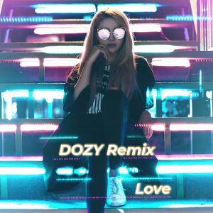 Album Love from DOZY Remix