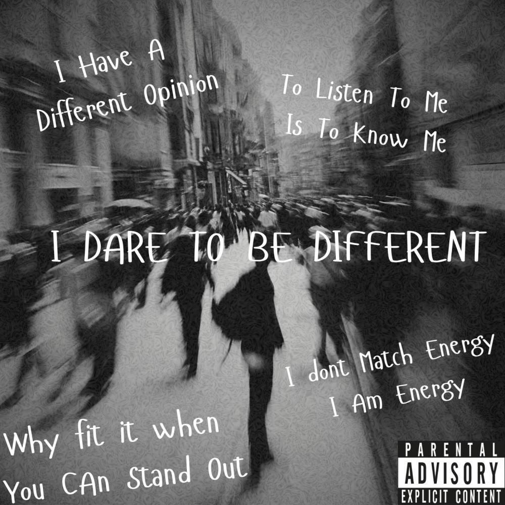 I Dare To Be Different (Explicit)