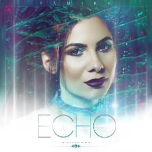Dengarkan lagu Echo nyanyian Yamira dengan lirik