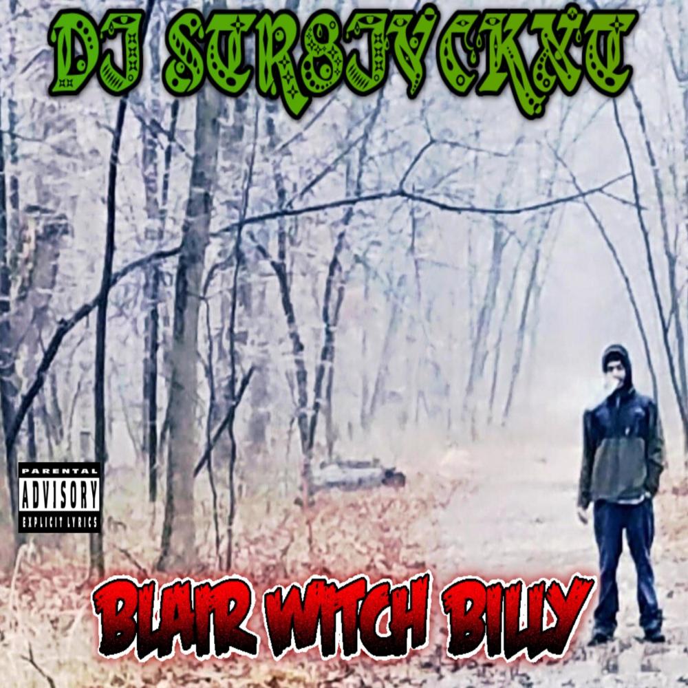 Blair Witch Billy (Part 2) (Explicit)