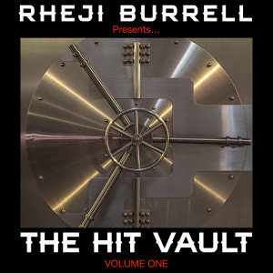 Rheji Burrell的專輯Rheji Burrell presents, The Hit Vault, Volume One (Explicit)