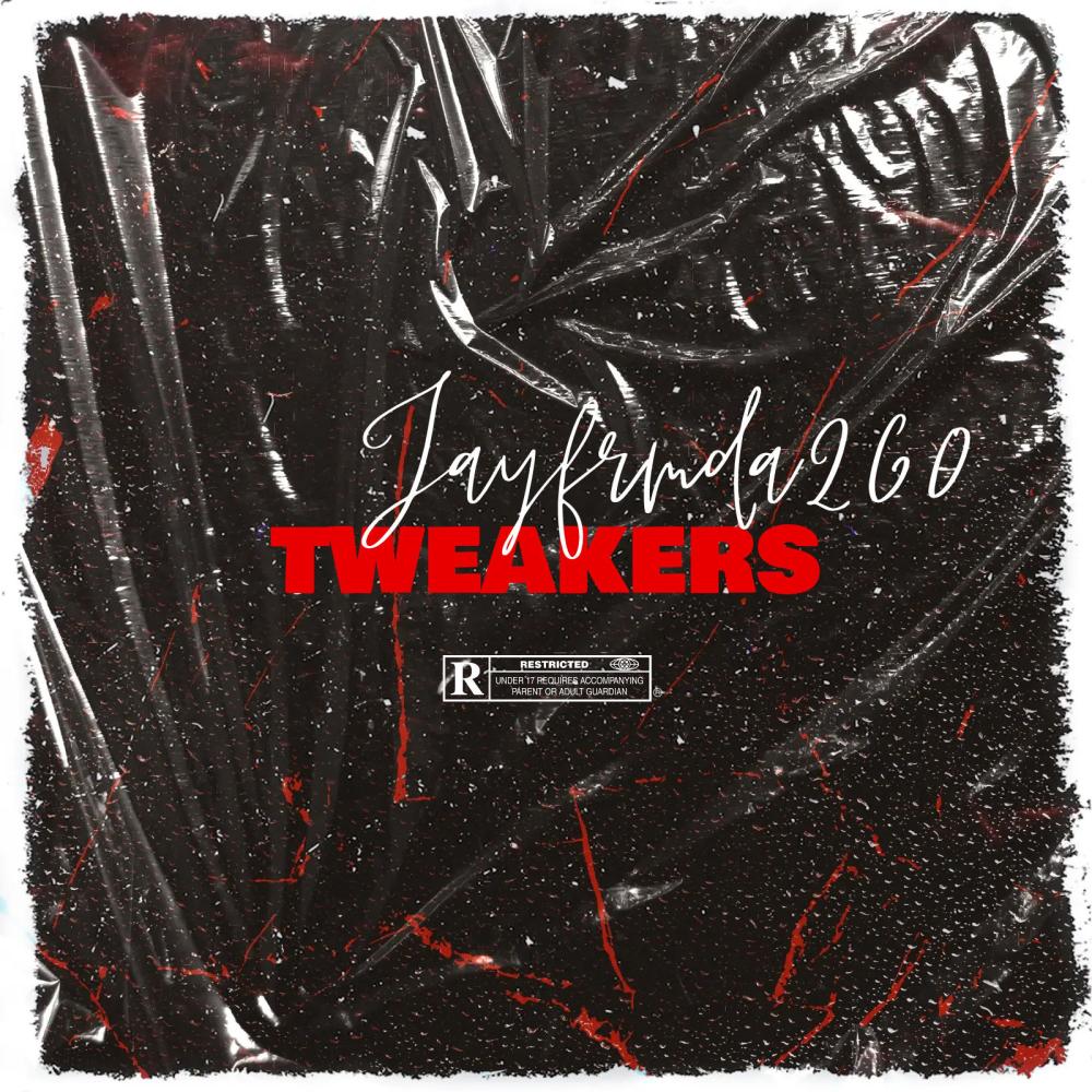 Tweakers (feat. zayfrm44th & jaythree) (Explicit)