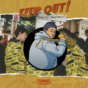 ดาวน์โหลดและฟังเพลง Keep Out พร้อมเนื้อเพลงจาก Tommy Pratomo