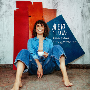 อัลบัม Afeto e Luta - Bruna Caram Canta Gonzaguinha ศิลปิน Bruna Caram