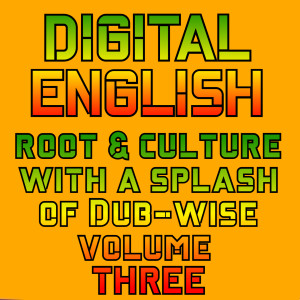 Various的專輯ROOTS AND CULTURE WITH A SPLASH OF DUB WISE, Vol. 3 (Digital English)