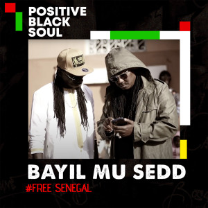 收聽Positive Black Soul的Bayil Mou Sedd (Explicit)歌詞歌曲