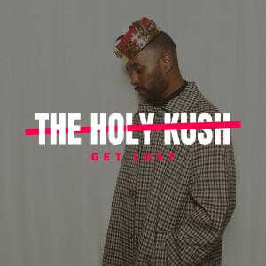 The Holy Kush的专辑Get Lost (Explicit)