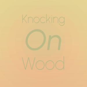 ดาวน์โหลดและฟังเพลง Knocking On Wood พร้อมเนื้อเพลงจาก Adam Faith