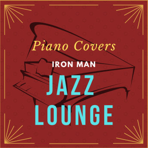 Album Iron Man Jazz Lounge from Relaxing Piano Crew