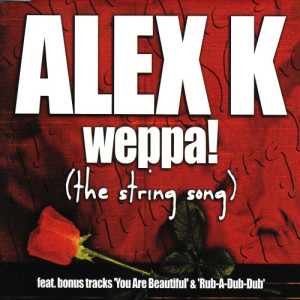 Alex K.的專輯Weepa! (The String Song)