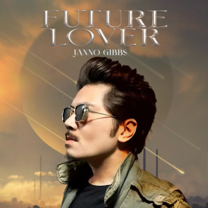 Album Future Lover oleh Janno Gibbs