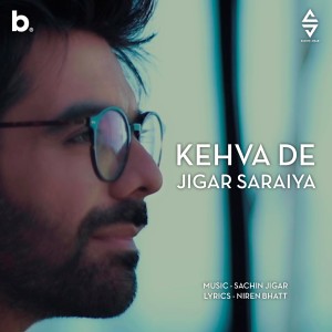 Album Kehva De oleh Jigar Saraiya