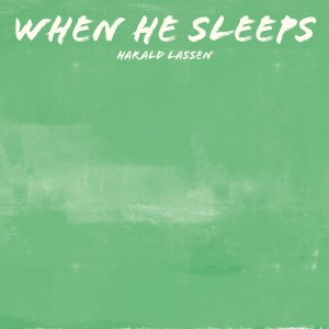 收聽Lassen的When he sleeps歌詞歌曲