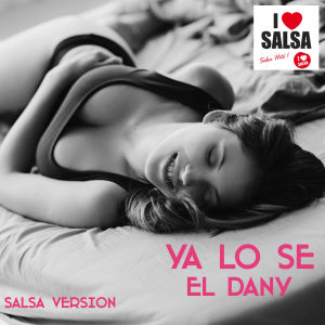 Album Ya Lo Se (Salsa Version) oleh El Dany
