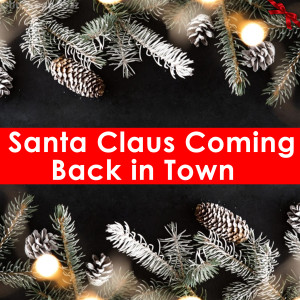 ดาวน์โหลดและฟังเพลง Santa Claus Is Coming to Town พร้อมเนื้อเพลงจาก UNRJ