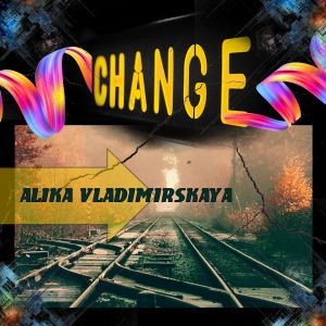 Listen to Change (Hard Beat Instrumental) song with lyrics from Alika Vladimirskaya