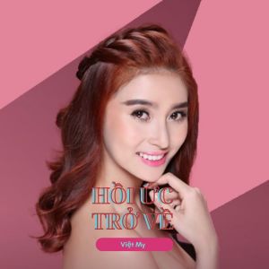 Dengarkan lagu Hồi Ức Trở Về nyanyian Việt My dengan lirik